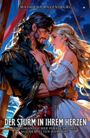 Der Sturm in ihrem Herzen: Ein romantischer Piratenroman aus dem alten Hamburg (German Edition) B0DQR97R8L Book Cover
