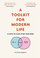 A Toolkit for Modern Life: 53 Ways to Look After Your Mind 1529410223 Book Cover
