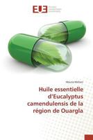 Huile Essentielle d'Eucalyptus Camendulensis de la Région de Ouargla 3639484126 Book Cover