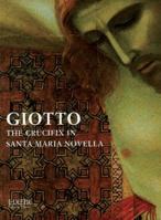 Giotto: The Crucifix In Santa Maria Novella 3422065180 Book Cover