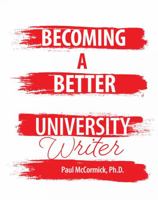 Becoming a Better University Writer 1792461895 Book Cover