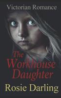 The Workhouse Daughter 109271460X Book Cover