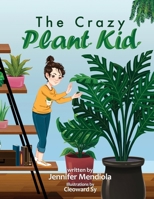 The Crazy Plant Kid B0C4FYTJBG Book Cover