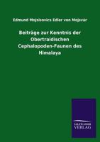 Beitrage Zur Kenntnis Der Obertraidischen Cephalopoden-Faunen Des Himalaya 1167519477 Book Cover