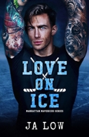 Love on Ice (Manhattan Mavericks) B0DVPTL5FF Book Cover