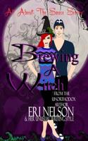 Brewing A Witch 1514128667 Book Cover