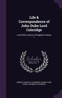 Life and Correspondence of John Duke Lord Coleridge Volume 1 1240015933 Book Cover