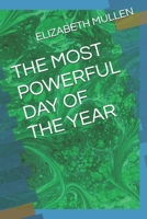 THE MOST POWERFUL DAY OF THE YEAR B0G33FMPJS Book Cover