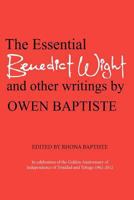 The Essential Benedict Wight and other writings by Owen Baptiste 1479210684 Book Cover