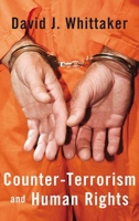 Counter-Terrorism and Human Rights 1405899808 Book Cover