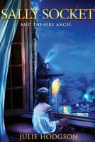 Sally Socket and the Fire Angel 1291409785 Book Cover