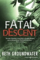 Fatal Descent 0738734829 Book Cover