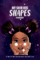 My Skin Has Shapes 1735252123 Book Cover