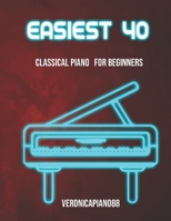 Easiest 40: classical piano for beginners B0BYH458QN Book Cover