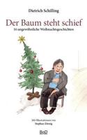 Der Baum steht schief: 14 ungewöhnliche Weihnachtsgeschichten 373865349X Book Cover