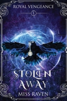 Stolen Away 057868716X Book Cover