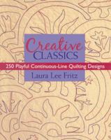 Creative Classics: 250 Playful Continuous-Line Quilting Designs 1571205063 Book Cover