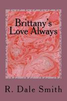 Brittany's Love Always 1542358043 Book Cover