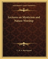 Lectures on Mysticism and Nature Worship 1564597539 Book Cover