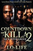 Countdown of a Killa 2: Sick With Greed B0DX71RXM6 Book Cover