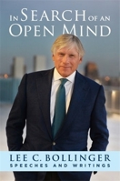 In Search of an Open Mind: Speeches and Writings (Columbiana) 0231217994 Book Cover