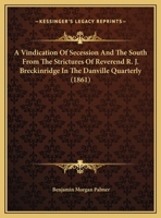 A vindication of secession and the South 1113365803 Book Cover