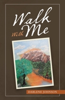 Walk with Me 1489732667 Book Cover