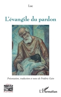 L'évangile du pardon (Religions Et Spiritualité) (French Edition) 2343220018 Book Cover