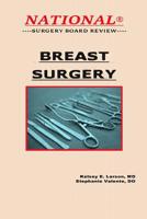 Breast Surgery (National Surgery Board Review - Oral Board Exam Review) 1545439680 Book Cover