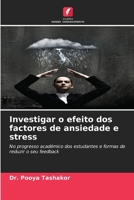 Investigar o efeito dos factores de ansiedade e stress (Portuguese Edition) 6207678931 Book Cover