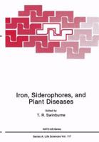 Iron, Siderophores, and Plant Diseases (Nato a S I Series Series a, Life Sciences) 1461594820 Book Cover
