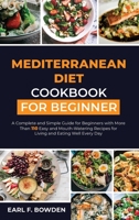 Меdіtеrrаnеаn Dіеt Сооkbооk fоr Веgіnn
 1802766146 Book Cover