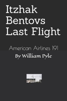 Itzhak Bentovs Last Flight: American Airlines 191 B0GMPS5TVZ Book Cover