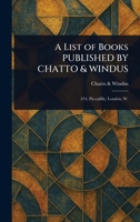 A List of Books PUBLISHED BY CHATTO & WINDUS 1023458241 Book Cover