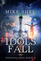 Idols Fall 0578879239 Book Cover
