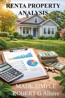 Rental property analysis made simple: How to buy rental properties (Real Estate Protocol Series) B0GW2H4QNG Book Cover