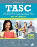 TASC Practice Tests: 350 Test Prep Questions for the Test Assessing Secondary Completion Exam 1941743889 Book Cover