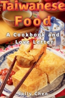 Taiwanese Food: A Cookbook and Love Letter B0FKDQD3FM Book Cover