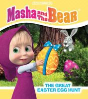 Masha and the Bear: The Great Easter Egg Hunt B0DS4LZRG7 Book Cover