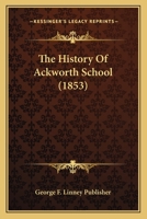 The History Of Ackworth School 1017638772 Book Cover