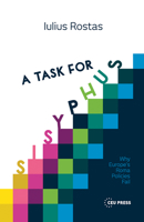 A Task for Sisyphus: Why Europe's Roma Policies Fail 9633863198 Book Cover