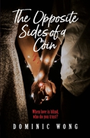 The Opposite Sides of a Coin: The gripping romantic thriller that tells both sides of the story. B093B7V6HN Book Cover