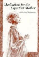 Meditations for the Expectant Mother (Meditations (Herald)) 0836115678 Book Cover