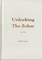 Unlocking the Zohar 1981464573 Book Cover