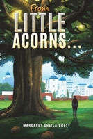 From Little Acorns… 1035845733 Book Cover
