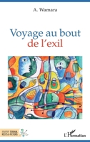 Voyage au bout de l'exil (Terrain, Récits Et Fictions) (French Edition) 2343235708 Book Cover