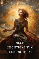 Neue Leichtigkeit Im Hier Und Jetzt (German Edition) B0CRLGPV9P Book Cover
