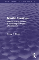Marital Tensions: Clinical Studies towards a Psychological Theory of Interaction 0710200374 Book Cover