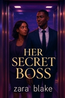 Her Secret Boss: A Sweet Workplace Love Story B0FFSXRR37 Book Cover