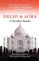 Delhi & Agra: A Travellers' Companion 1472142268 Book Cover